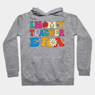 In My Teacher Era Hoodie